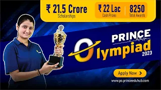 Prince Olympiad 2023: Class 5-12 🏆 | Cash Prizes + Awards + Scholarships worth 21.5 Crore! 🎓 🏅