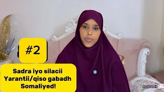 SADRA IYO SILACII YARANTII/QISO GABADH SOMALIYED!!@sawdamqaalib 