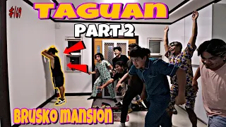 #169 TAGUAN PART 2