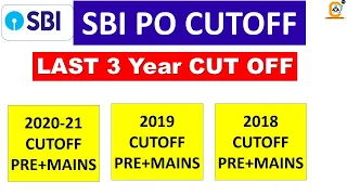 🔥 SBI PO Last 3 Year Cutoff Analysis (Prelims + Mains) & Final Cutoff 2021 , 2019 & 2018 Year