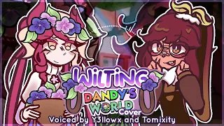 🌸☂️ WILTING ☂️🌸 Dandy's world Cover 🎵 / COLLAB @Tomixity and @y3llowx 