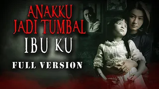 KISAH NGERI - ANAK KU JADI TUMBAL IBU KU SENDIRI