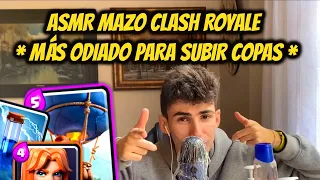 ASMR MAZO CLASH ROYALE * MAZO MÁS ODIADO 😱😱😱*