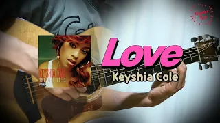 [어쿠스틱 편곡] Keyshia Cole 'Love' Guitarㅣ커버ㅣ악보ㅣ코드ㅣinstㅣacoustic