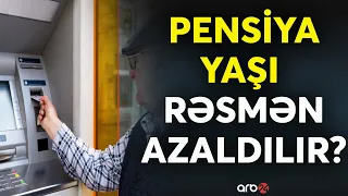 Deputatdan sərt xəbərdarlıq: Pensiya yaşına təcili dəyişiklik edilir?