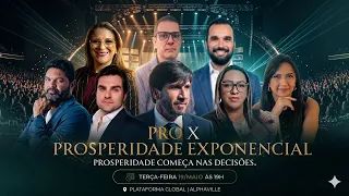 PRO X - PROSPERIDADE EXPONENCIAL - 19.05.26