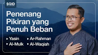 Murottal Penenang Hati | Yasin - Ar-Rahman - Al-Waqiah - Al-Mulk | Bilal Qori