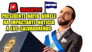 Presidente Nayib Bukele da Impactante noticia a los Salvadoreños