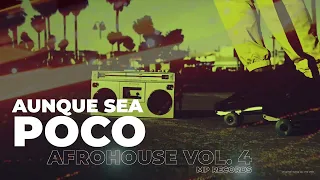 Aunque Sea Poco - Afrohouse Vol.4 (MP Records)