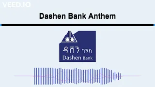 Dashen Bank's Anthem