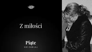Z miłości - 5NZ #56 | Bożena Kania ofiarą kochanki swojego męża