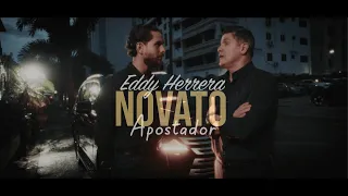 Eddy Herrera - NOVATO APOSTADOR -  (OFFICIAL VIDEO)