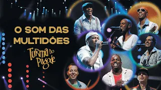 Turma do Pagode - O Som das Multidões (Show Completo)