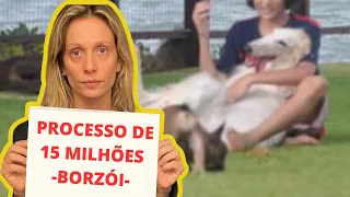 O processo de 15 Milhões - Luisa Mell - Caso Pia a Borzoi