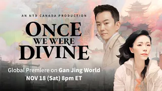 📢🎞️ Global premiere of the #movie "Once We Were Divine" on #GanJingWorld! 📅 Nov 18, 2023, 8pm ET.