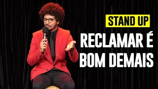 RECLAMAR É BOM DEMAIS - STAND UP COMEDY - JOÃO PIMENTA