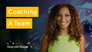 5 Top Methods To Coach Your Team To Success | Grow with Google